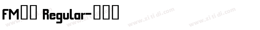FM全码 Regular字体转换